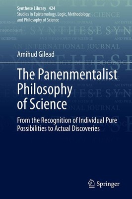 The Panenmentalist Philosophy of Science Amihud Gilead