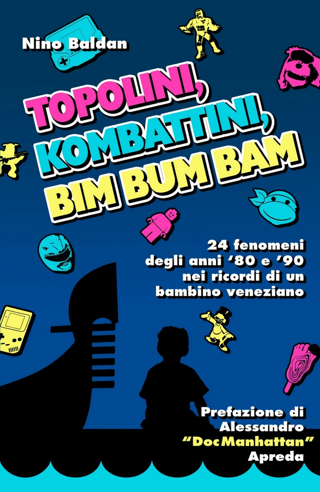 Topolini, Kombattini, Bim Bum Bam	 di Nino Baldan,  2020,  Youcanprint
