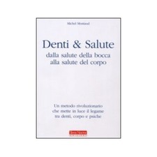 LIBRO DENTI E SALUTE - MICHEL MONTAUD