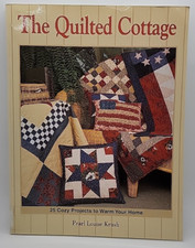 Quilted Cottage : 25 Cozy Projects to Warm Your Home by Pearl Krush 2003, Trade