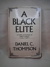 A Black Elite by Daniel C. Thompson Signed by...
