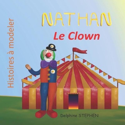 Nathan le Clown by Delphine Stephen (French) Paperback Book