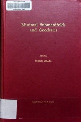 Minimal submanifolds and geodesics proceedings of the Japan-United State 2508629