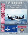 P-47 Thunderbolt Pilot's Flight Operating Instructions by United States Army Air Force (Paperback / softback, 2010)