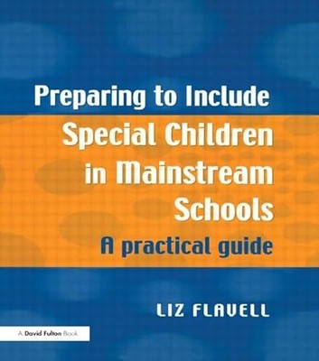 Preparing to Include Special Children in Mainstream Schools: A Practical ...