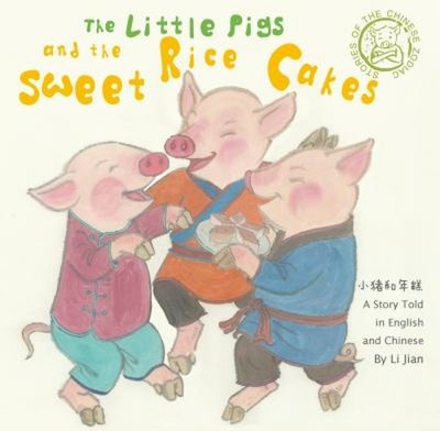 Little Pigs and the Sweet Rice Cakes : A Story Told in English an