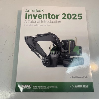 Autodesk Inventor 2025: A Tutorial Introduction  9781630576547 or (d10)