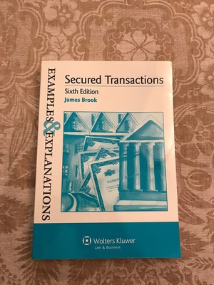 Examples & Explanations: Secured Transactions, Sixth Edition (Examples and E...