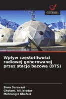Wp¿Yw Cz¿Stotliwo¿Ci Radiowej Generowanej Przez Stacj¿ Bazow¿ (Bts) Taschenbuch