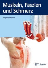 Siegfried Mense Muskeln, Faszien und Schmerz