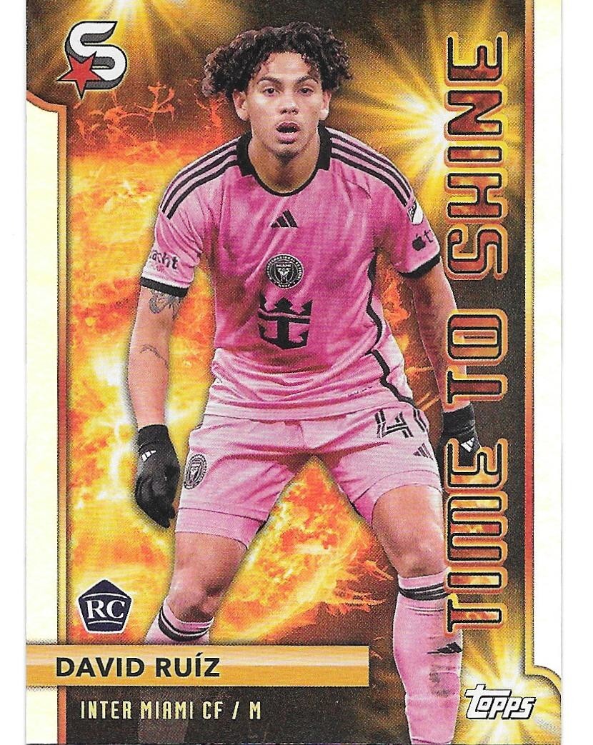 2024 Topps Superstars MLS DAVID RUIZ Time to Shine -INTER MIAMI CF