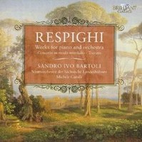 Respighi-Werke FüR Klavier Und Orchester Von Bartoli,Sandr... | CD | Zustand Neu