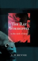 G. W. Rennie | The Rat Worshipper | Taschenbuch | Englisch (2011) | iUniverse