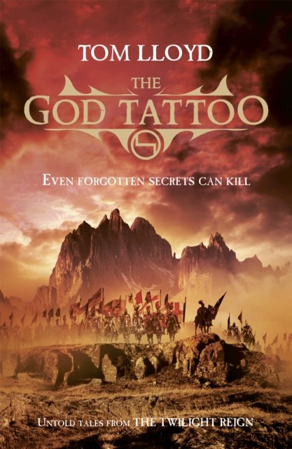 The God Tattoo : A Dark Epic Fantasy For Fans Of Game Of Thrones Tom Lloyd - Image 2