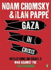 Gaza in Crisis: Reflections on Israel's War Against the Palestinians,Ilan Pappé