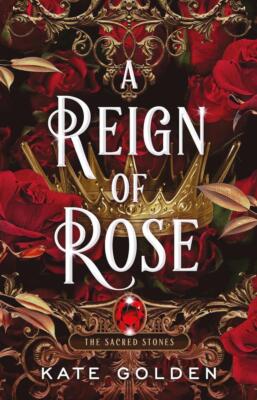 A Reign of Rose | Kate Golden | englisch