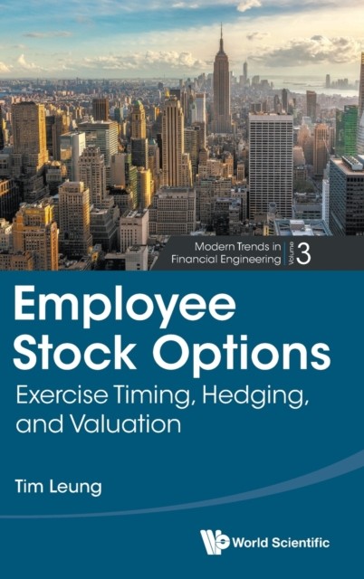 Employee Stock Options: Exercise Timing, by Tim Siu-tang Leung HARDBACK