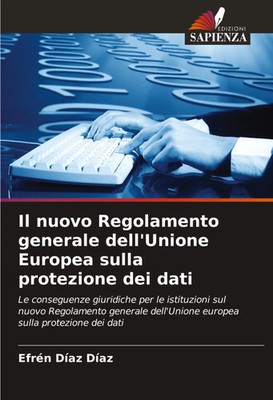 Efrén Díaz Díaz | Il nuovo Regolamento generale dell'Unione Europea sulla...