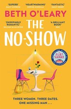 The No Show an unexpected love story you'll never forget from the author of The