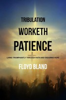 Tribulation Worketh Patience | Floyd Bland | Taschenbuch | Englisch | 2022