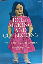 THE COMPLETE BOOK OF DOLL MAKING AND COLLECTING 1971 DOVER 288 PAGES