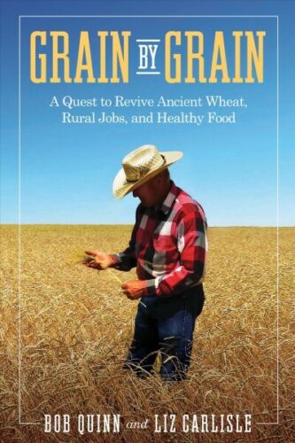 Grain by Grain : A Quest to Revive Ancient Wheat, Rural Jobs, and Healthy Foo... - Picture 1 of 1