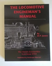 2008-2009 The Locomotive Engineman's Manual By W.P. James
