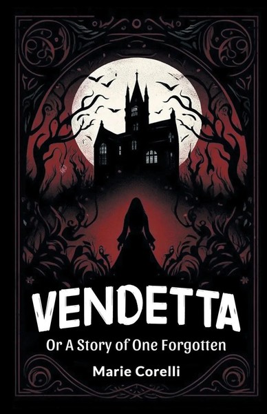 Marie Corelli | Vendetta Or A Story Of One Forgotten | Taschenbuch | Englisch-image