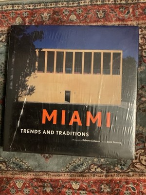MIAMI: TRENDS AND TRADITIONS By Beth Dunlop - Hardcover New In Plastic