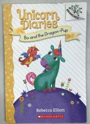 Bo and the Dragon-Pup: A Branches Book (Unicorn Diaries #2) - NEW