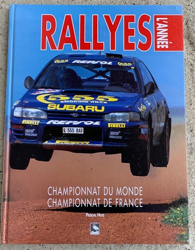 Livre 'L'Année Des Rallyes 1996-97' Par Pascal Huit - Occasion En Très Bon état
