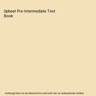 Upbeat Pre-Intermediate Test Book, Dominika Chandler
