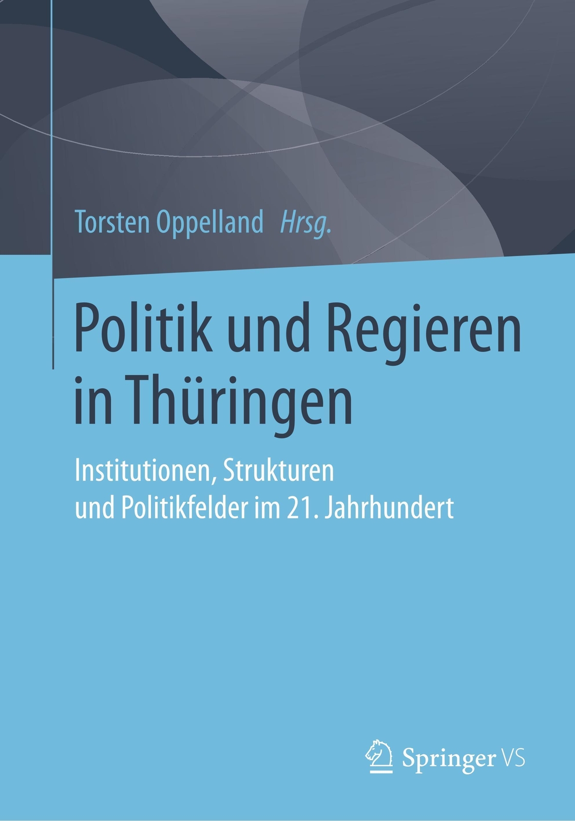 Thumbnail - Politik Und Regieren In Thüringen Torsten Oppelland Taschenbuch