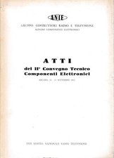 Atti del II° Convegno Tecnico Componenti Elettronici. Milano, 10-13 Settembre 19