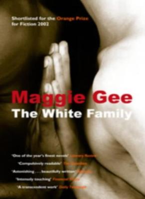 The White Family By Maggie Gee. 9780863561405
