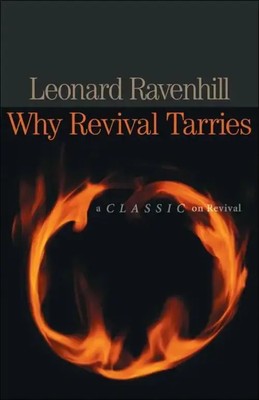 Why Revival Tarries | A Classic on Revival | Leonard Ravenhill | Taschenbuch