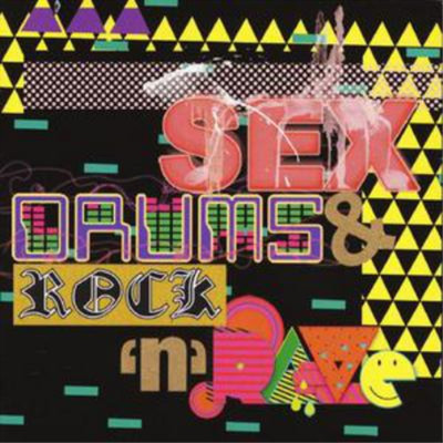 Various Artists Sex, Drums and Rock 'N' Rave (CD) Album (US IMPORT)