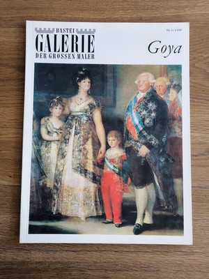 BASTEI - Galerie der großen Maler / Nr. 4 -  Francisco Goya