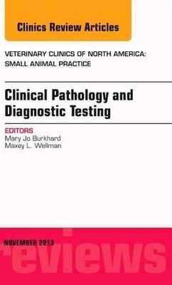 Clinical Pathology and Diagnostic Testing, An Issue of Veteri... - 9780323261388