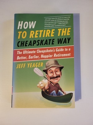 How to Retire the Cheapskate Way by Jeff Yeager (2013, Trade Paperback) 1st Ed