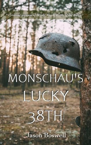 Jason Boswell Monschau's Lucky 38th (taschenbuch)