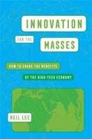Innovation For The Masses | How To Share The Benefits Of The High-Tech Economy