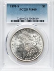 1891-S Morgan Silver Dollar PCGS MS -60, Bright White! Free Shipping