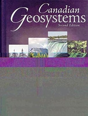 Geosystems : An Introduction to Physical Geography, Second Canadi