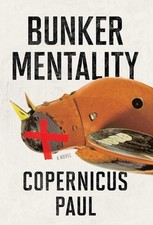 Bunker Mentality by Copernicus Paul Hardcover Book