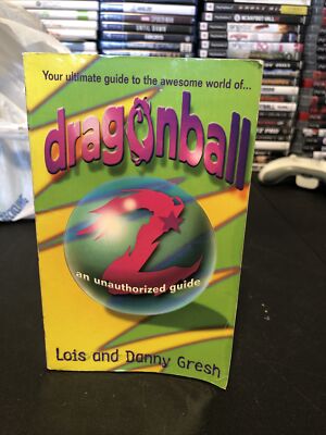 DRAGONBALL Z an Unauthorized Guide by Lois & Danny Gresh 2000 used paperback