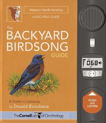 The Backyard Birdsong Guide Western North America: A Guide to Listening -