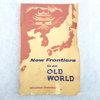 New Frontiers in an Old World - 1962 Softcover by Winston Crawley