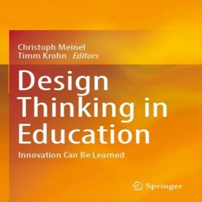 Design Thinking in Education Innovation Can Be Learned Springer N