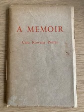 CARA ROWENA PEARCE. "A MEMOIR". TALBOT PRESS. circa 1950